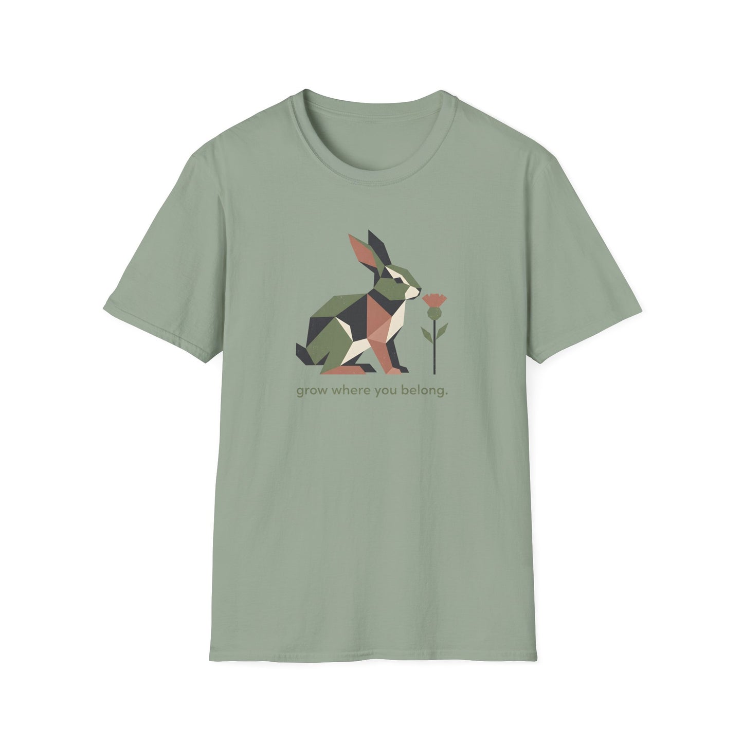 Grow Where You Belong T-Shirt