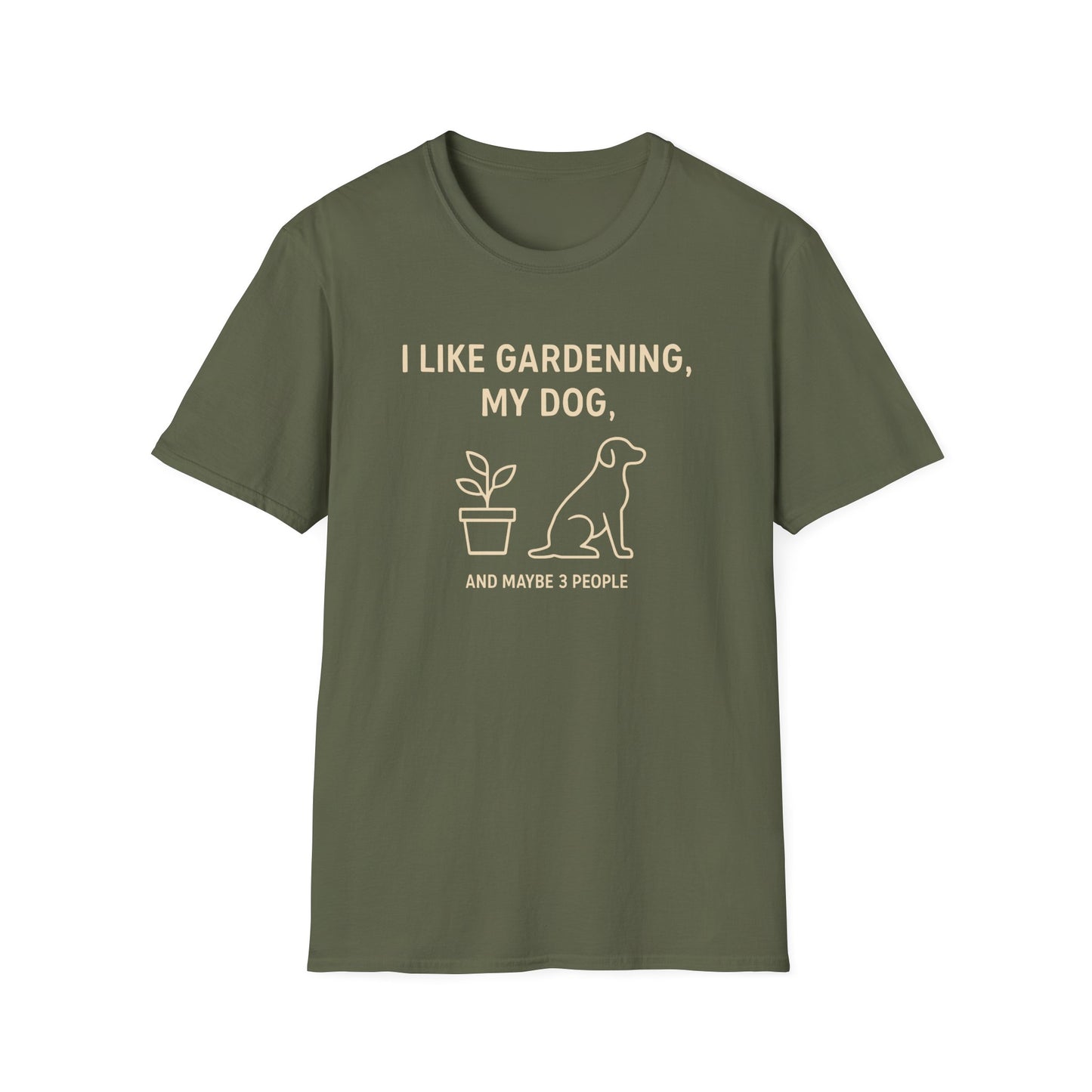 I Like Gardening, My Dog and Maybe 3 People T-Shirt