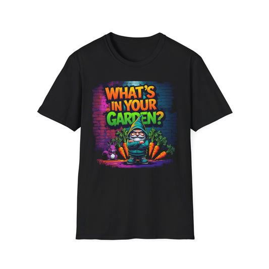 What's in Your Garden 1 T-Shirt