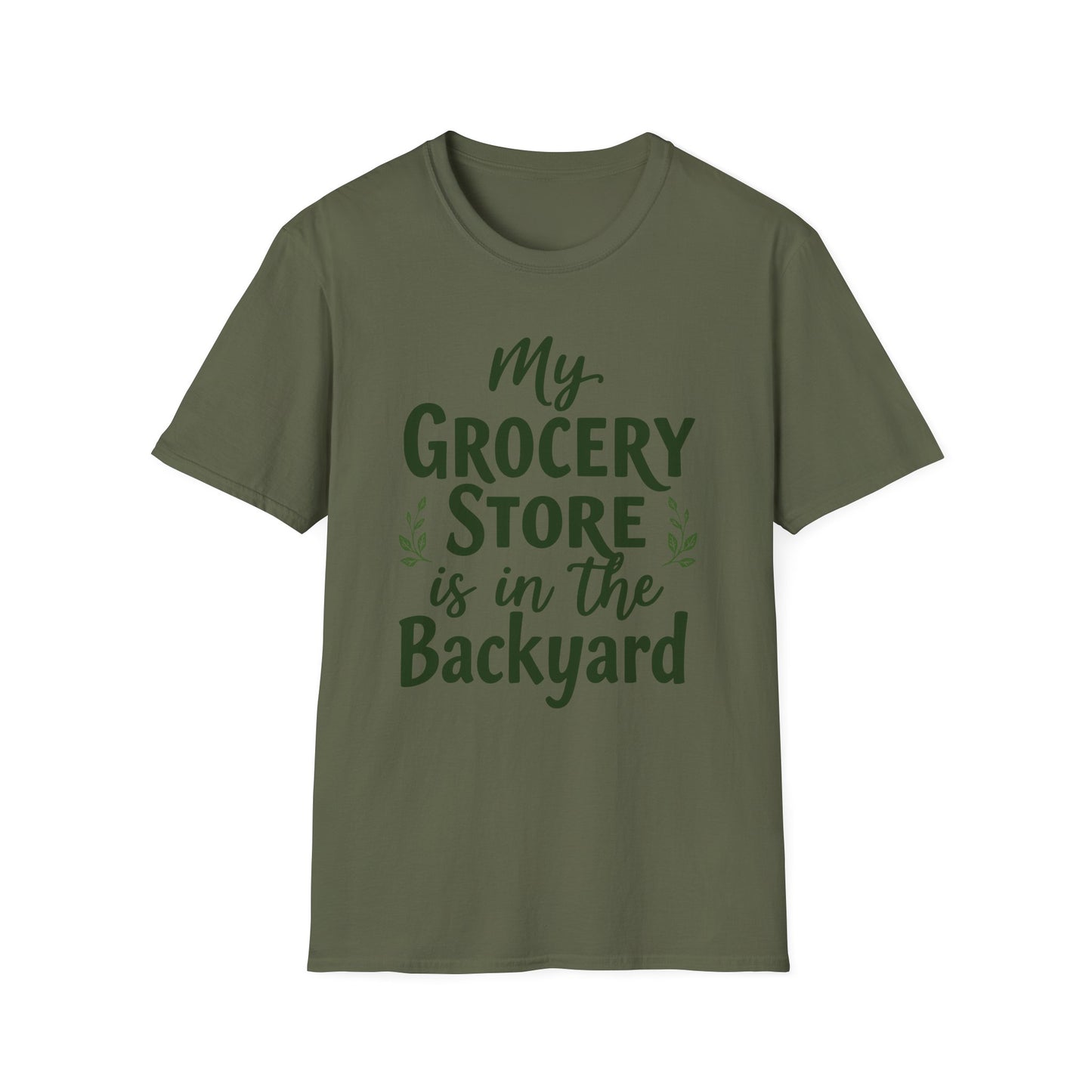 My Grocery Store is in the Backyard T-Shirt