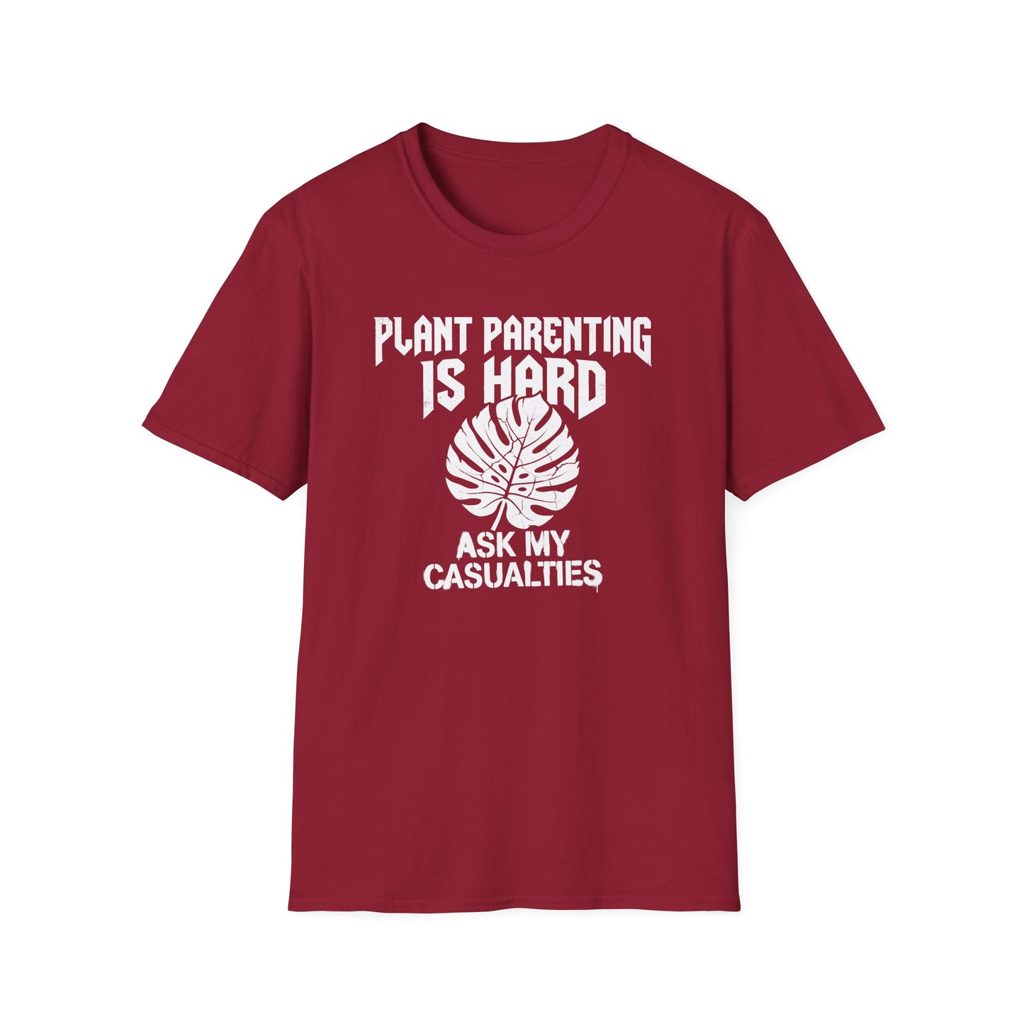 Plant Parenting is Hard T-Shirt