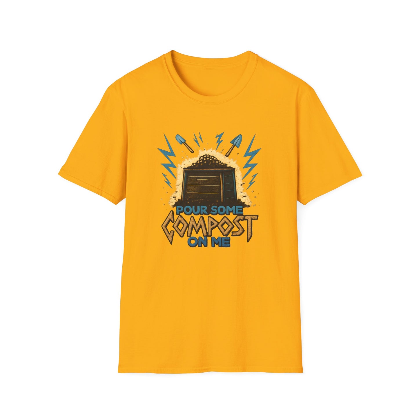 Pour Some Compost on Me T-Shirt