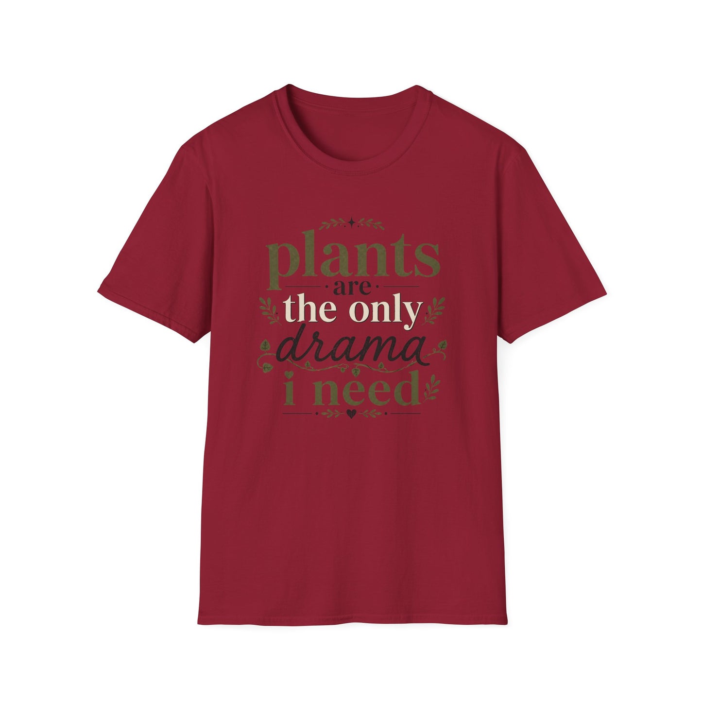 Plants Are the Only Drama I Need T-Shirt