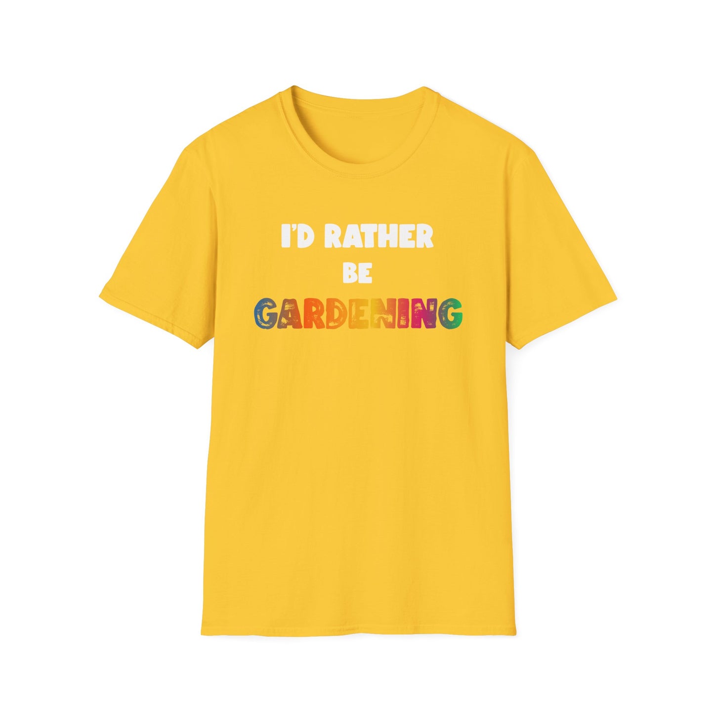 I'd Rather Be Gardening T-Shirt (Rainbow)