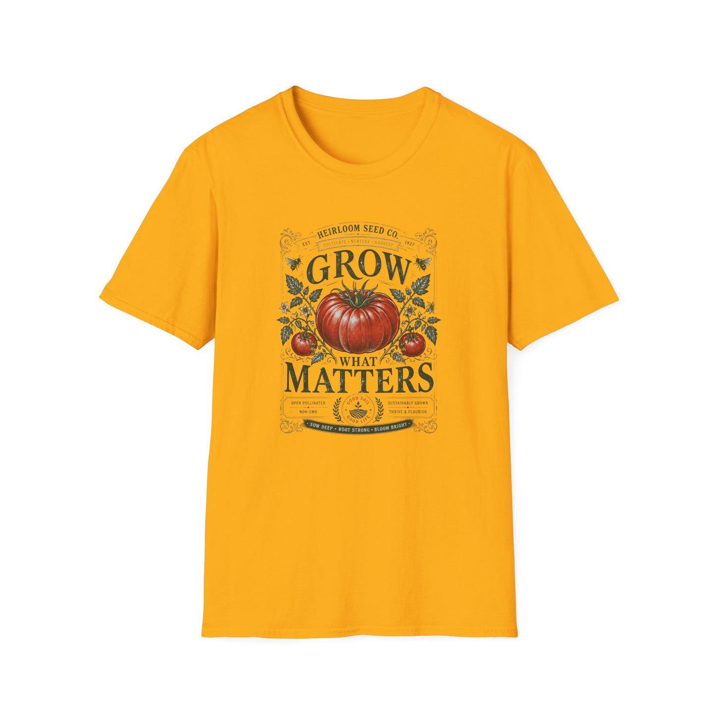 Grow What Matters T-Shirt