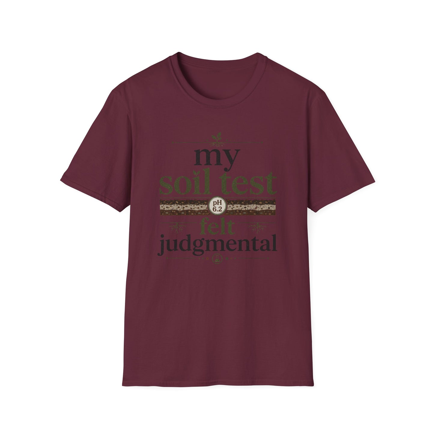 My Soil Test T-Shirt