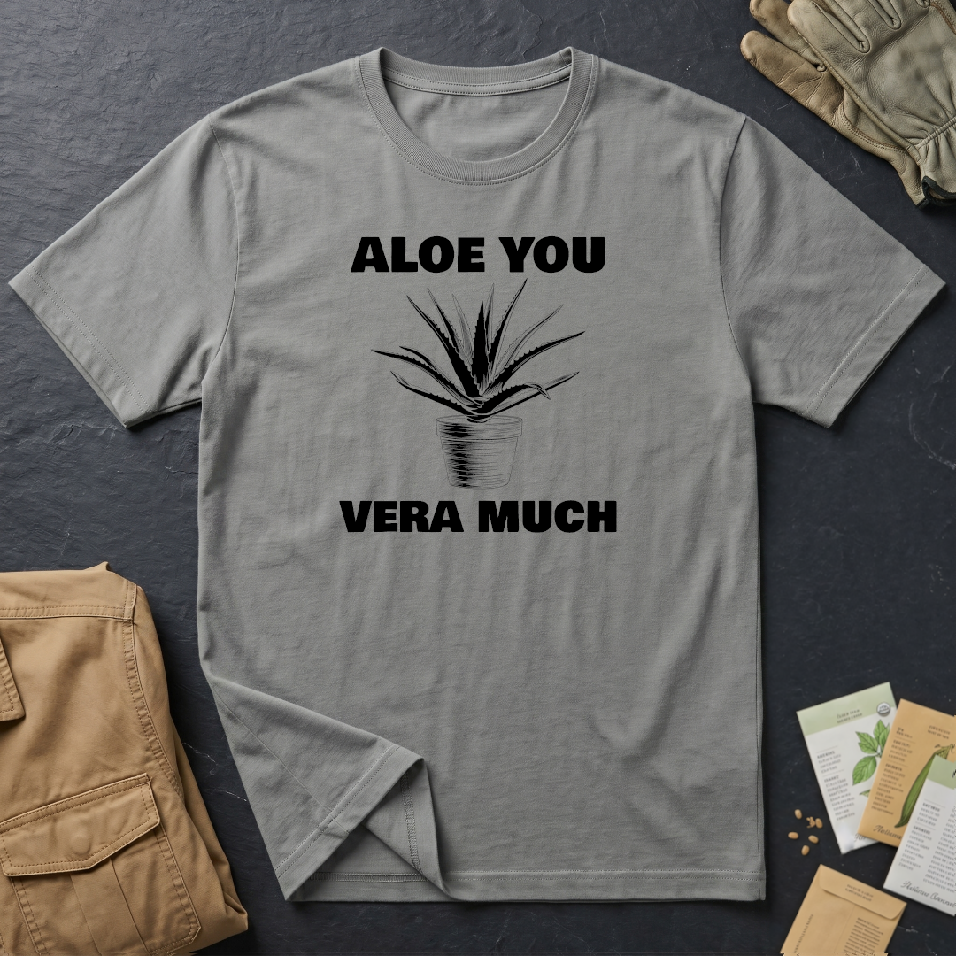Aloe You Vera Much T-Shirt