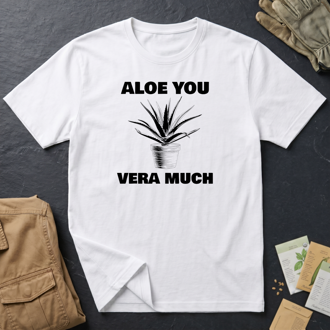 Aloe You Vera Much T-Shirt