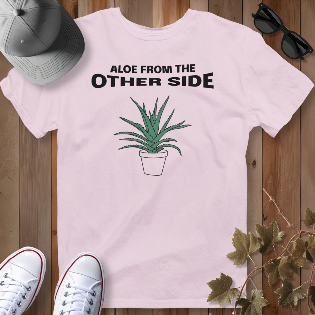 Aloe from the Other Side T-Shirt