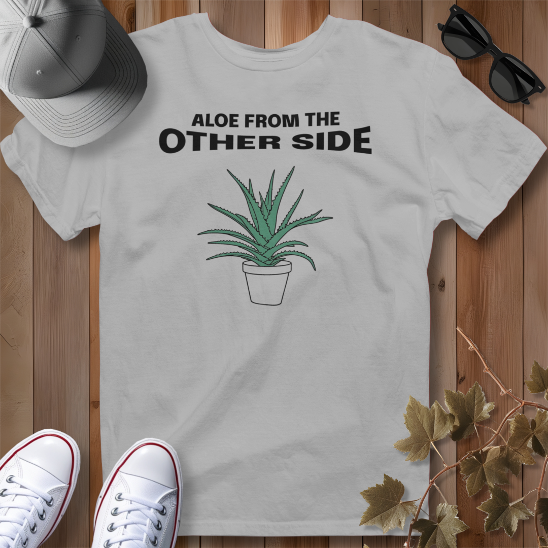 Aloe from the Other Side T-Shirt