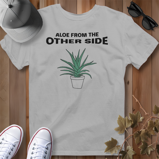 Aloe from the Other Side T-Shirt