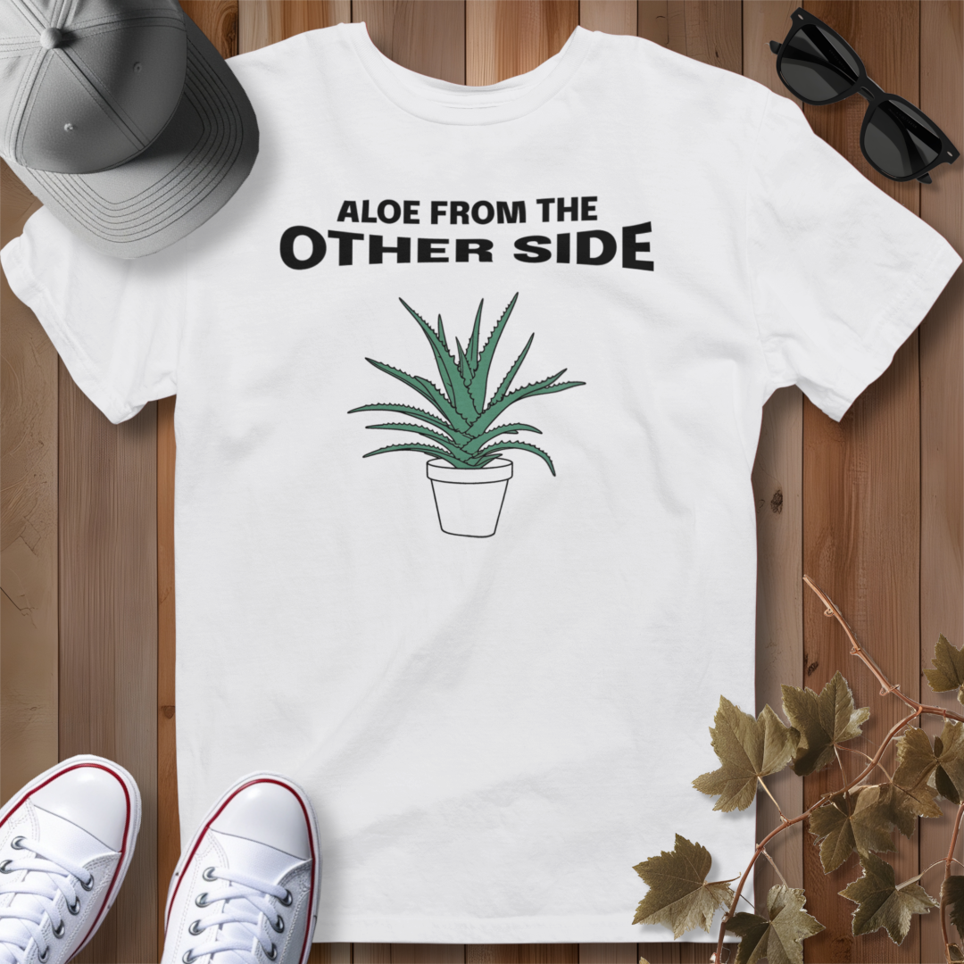 Aloe from the Other Side T-Shirt