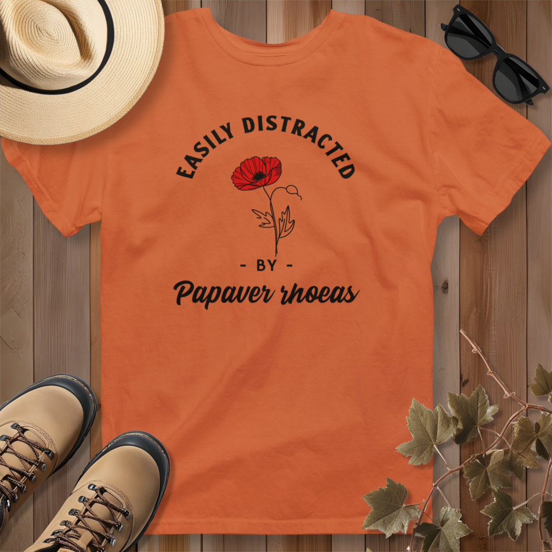 Easily Distracted by Poppy (Papaver rhoeas) T-Shirt