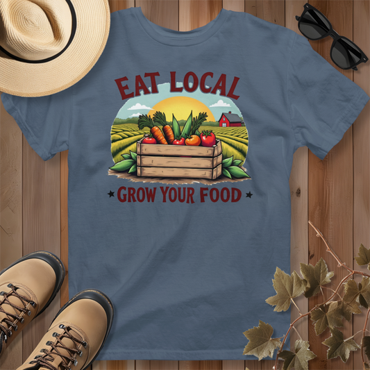 Eat Local Grow Your Food 2 T-Shirt