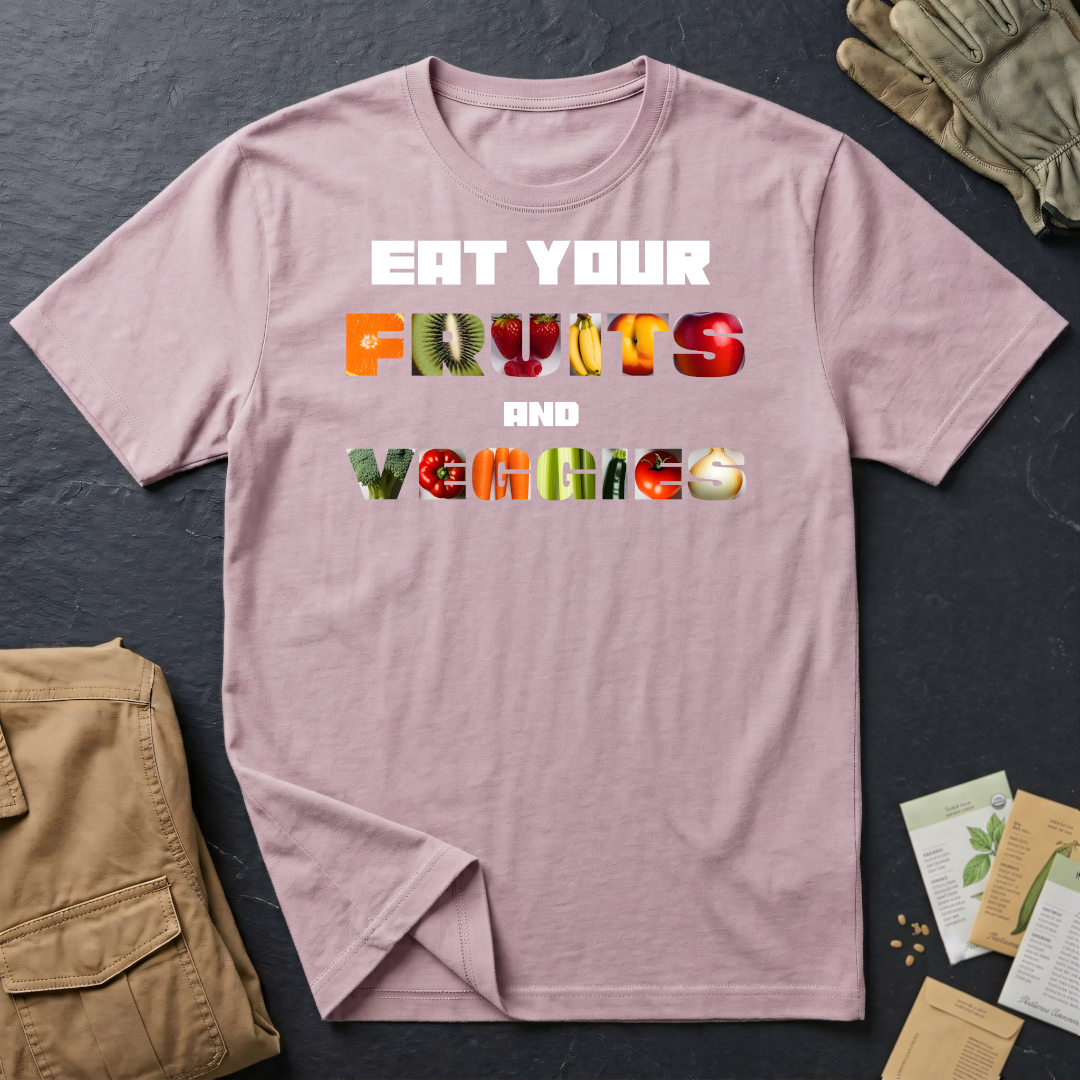 Eat Your Fruits and Veggies T-Shirt