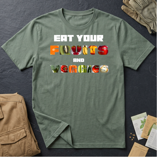 Eat Your Fruits and Veggies T-Shirt