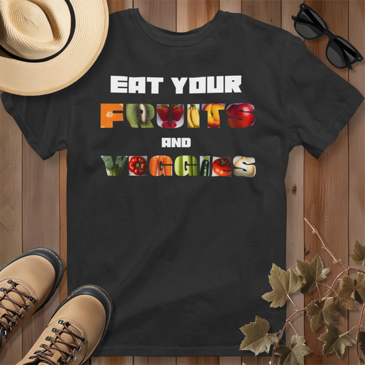 Eat Your Fruits and Veggies T-Shirt