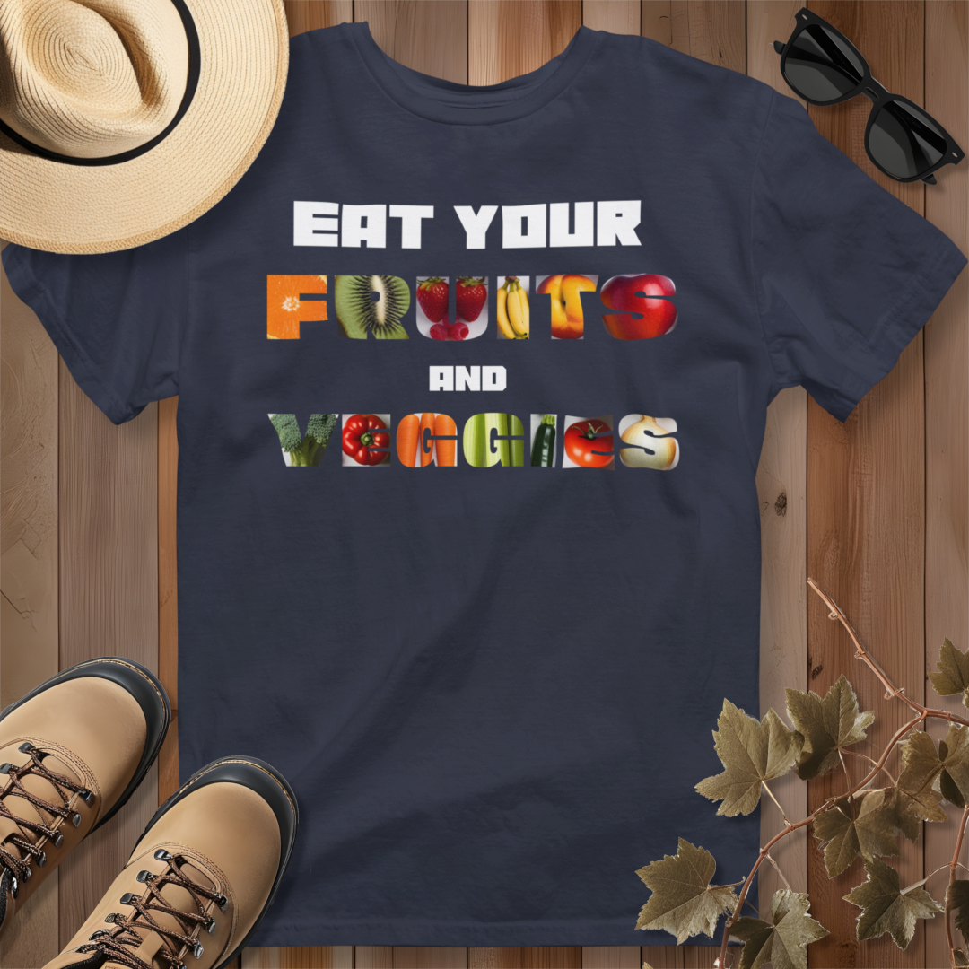Eat Your Fruits and Veggies T-Shirt