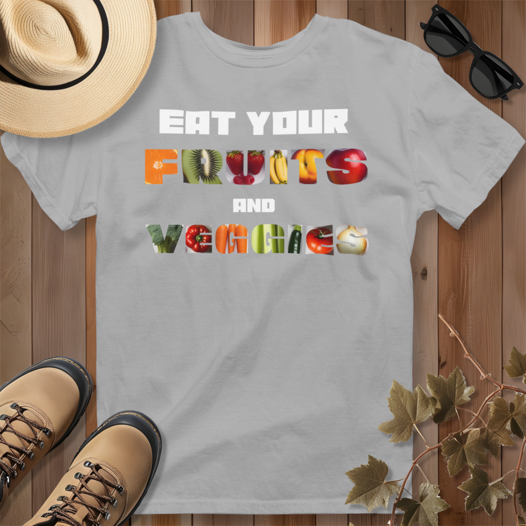 Eat Your Fruits and Veggies T-Shirt