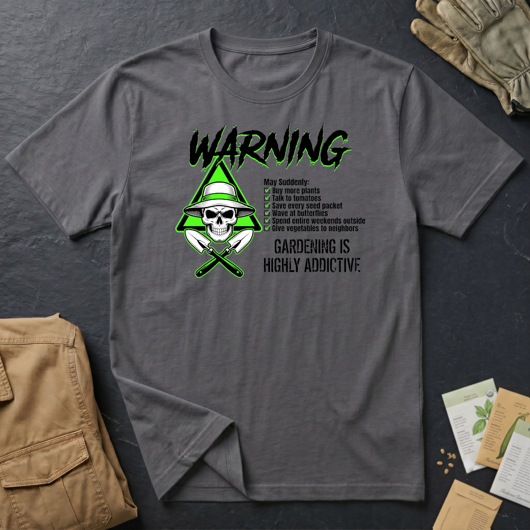 Gardening is Addictive T-Shirt