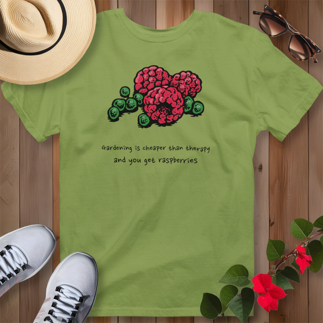 Gardening Is Cheaper Than Therapy and You Get Raspberries T-Shirt