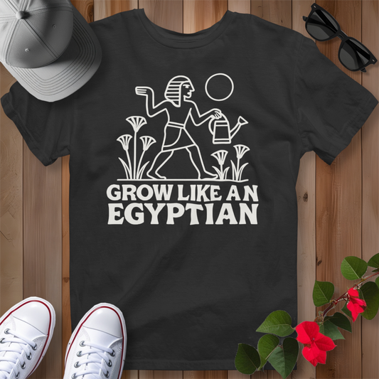 Grow Like an Egyptian T-Shirt