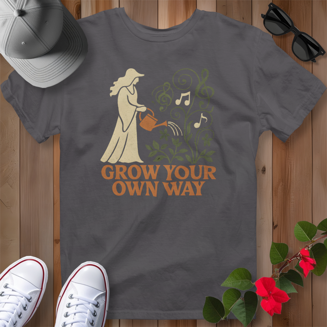 Grow Your Own Way T-Shirt