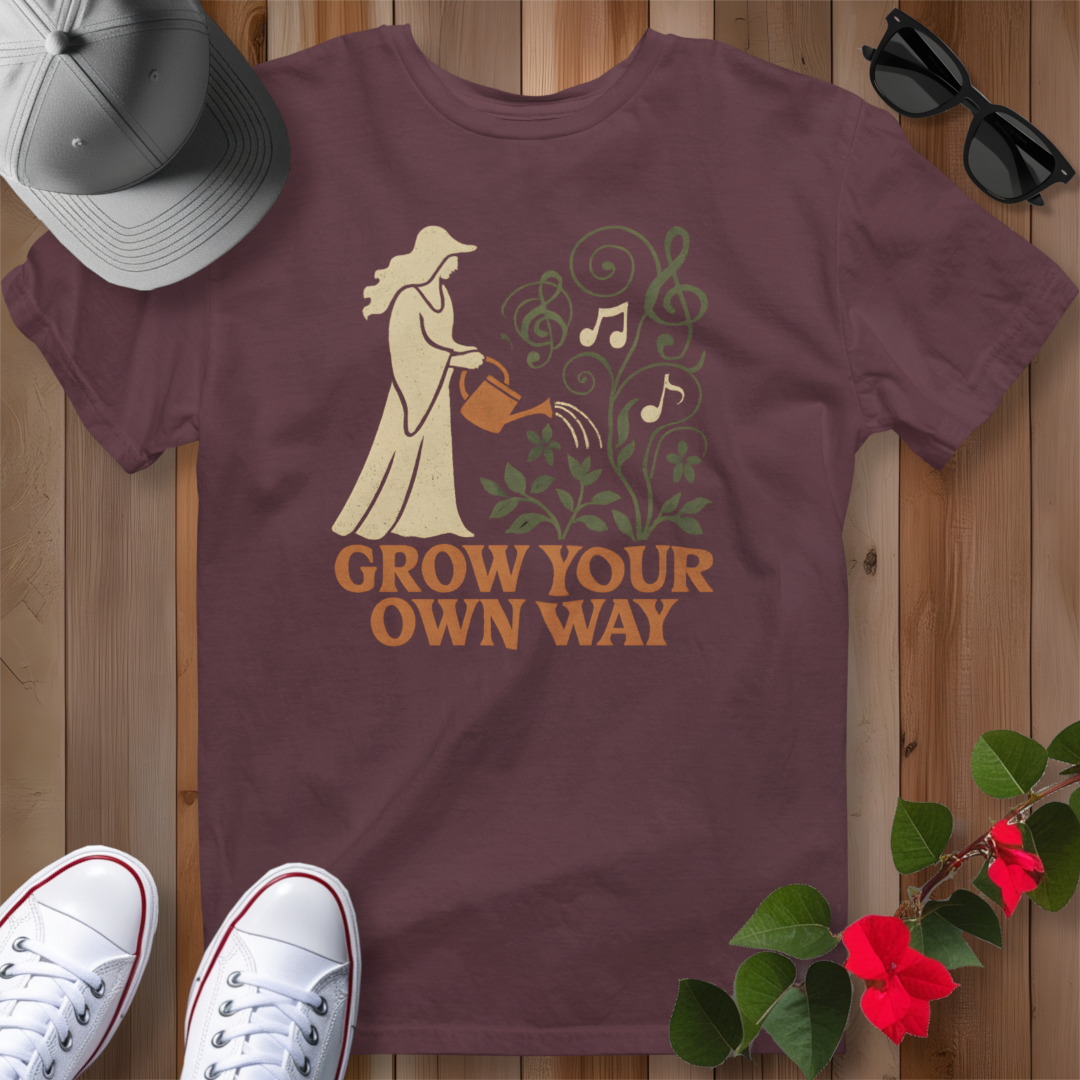 Grow Your Own Way T-Shirt