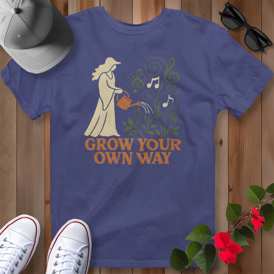 Grow Your Own Way T-Shirt