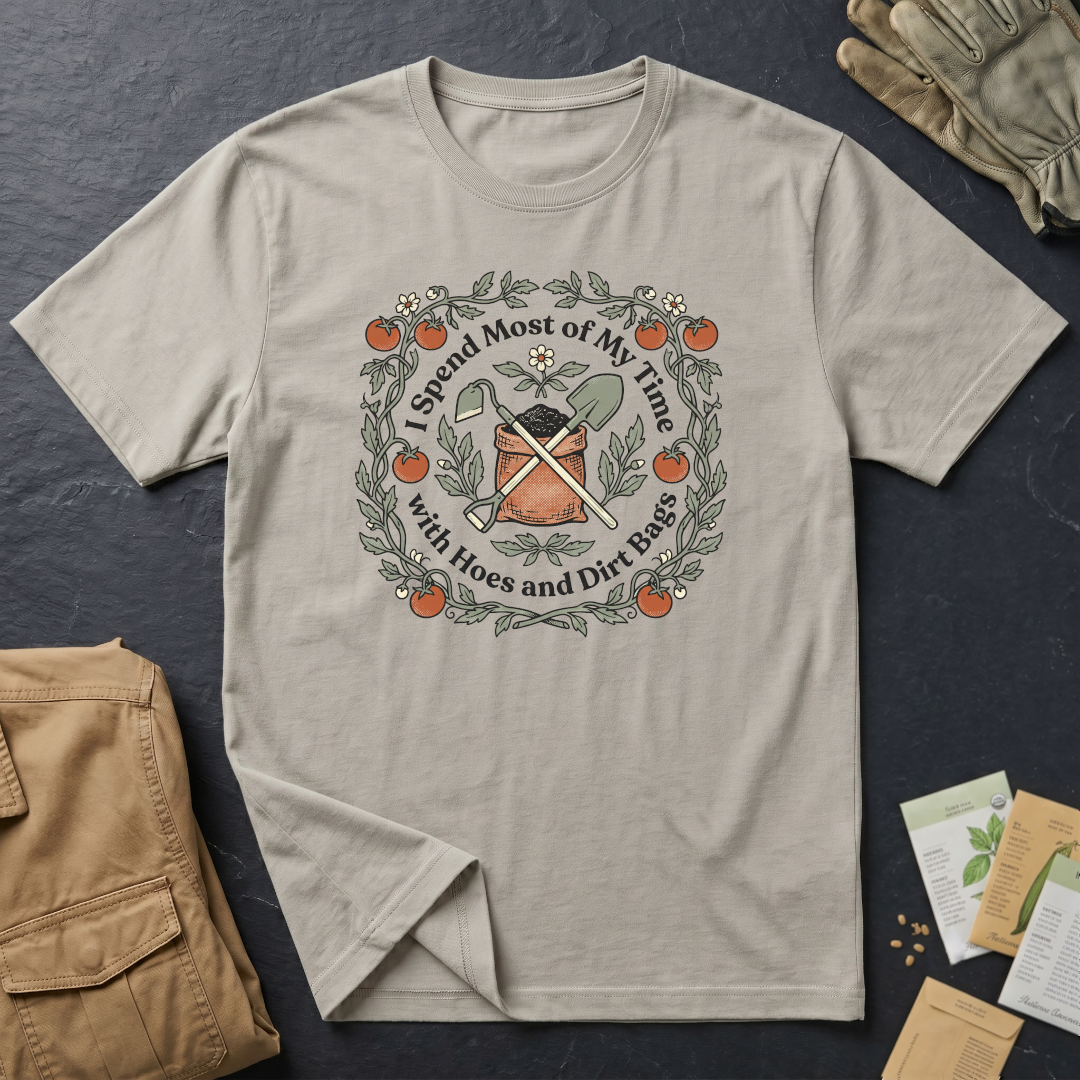 Hoes & Dirt Bags T-Shirt