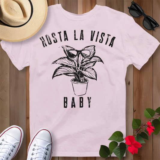 Hosta La Vista Baby (B) T-Shirt