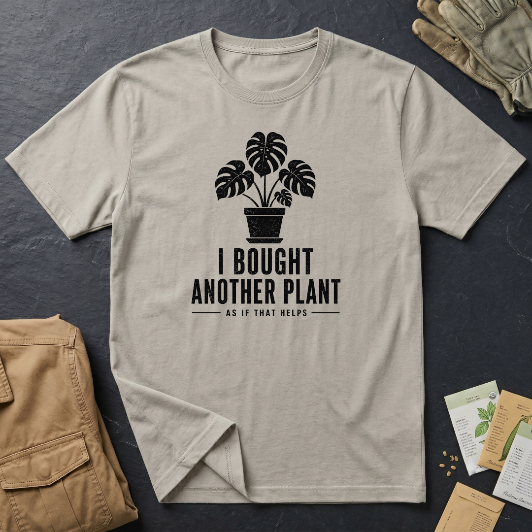 I Bought Another Plant T-Shirt