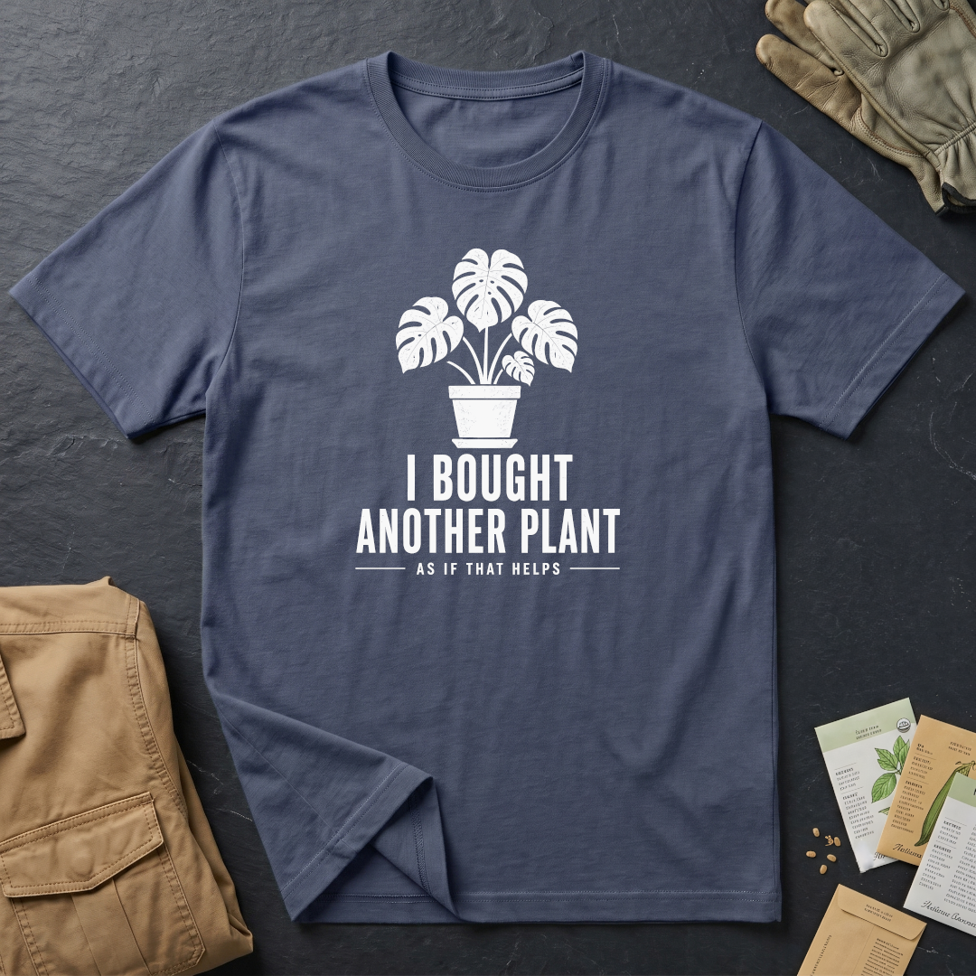 I Bought Another Plant T-Shirt