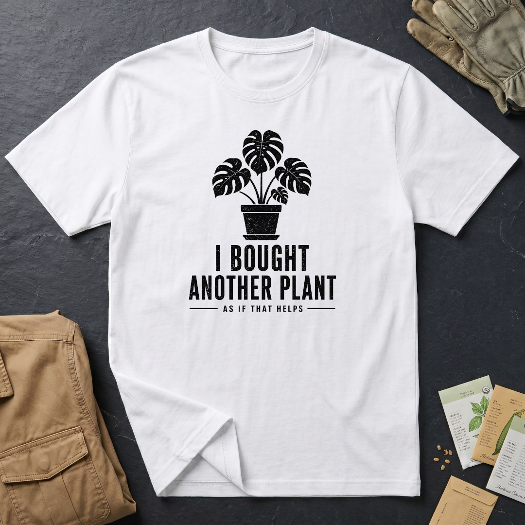 I Bought Another Plant T-Shirt