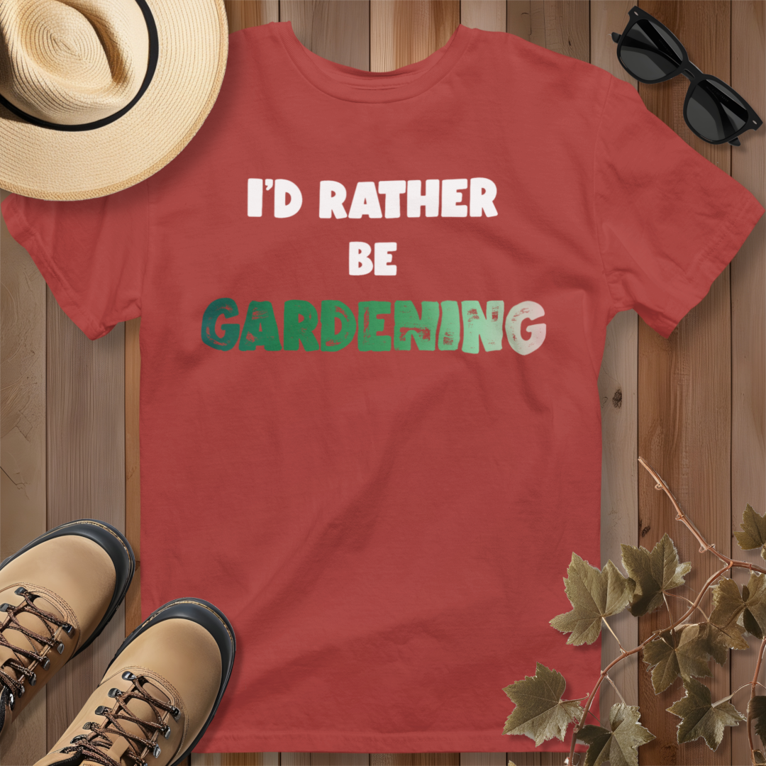 I'd Rather Be Gardening T-Shirt (G)