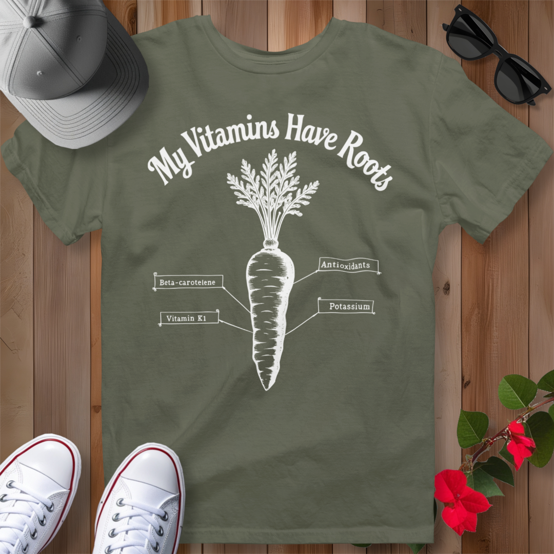 My Vitamins Have Roots T-Shirt