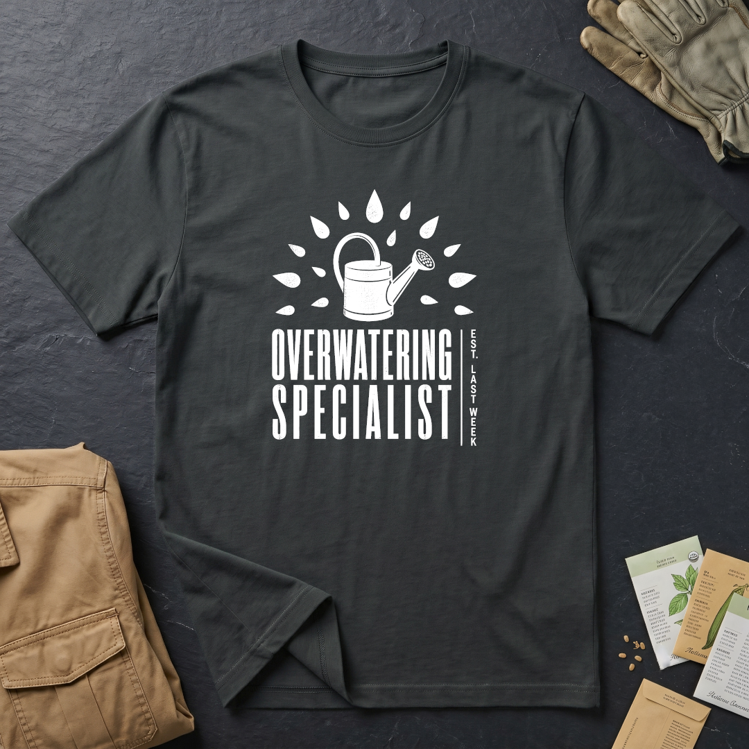 Overwatering Specialist T-Shirt