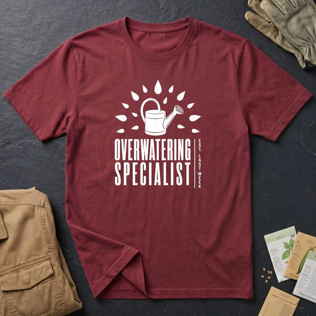 Overwatering Specialist T-Shirt