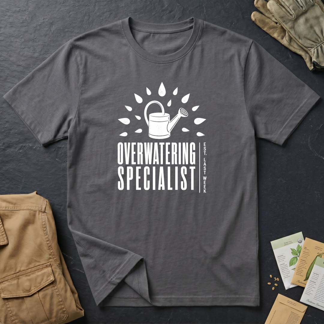 Overwatering Specialist T-Shirt