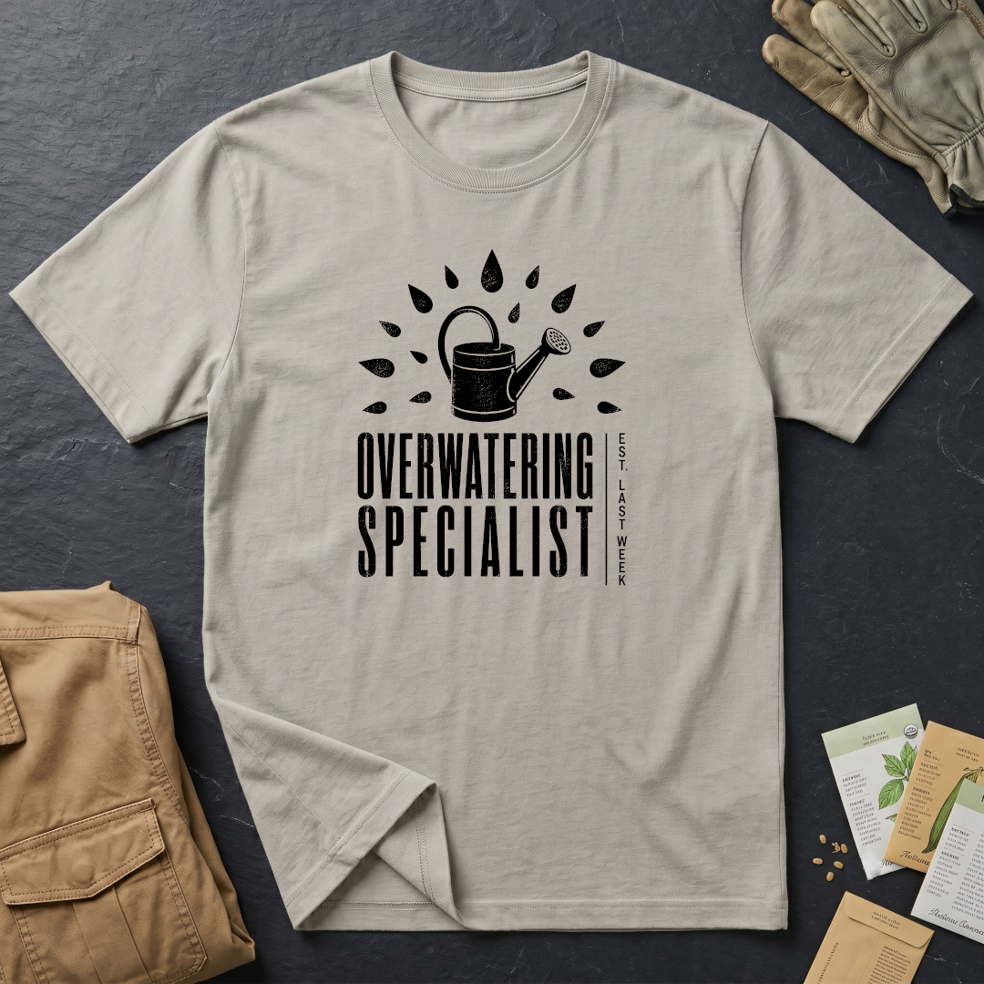 Overwatering Specialist T-Shirt