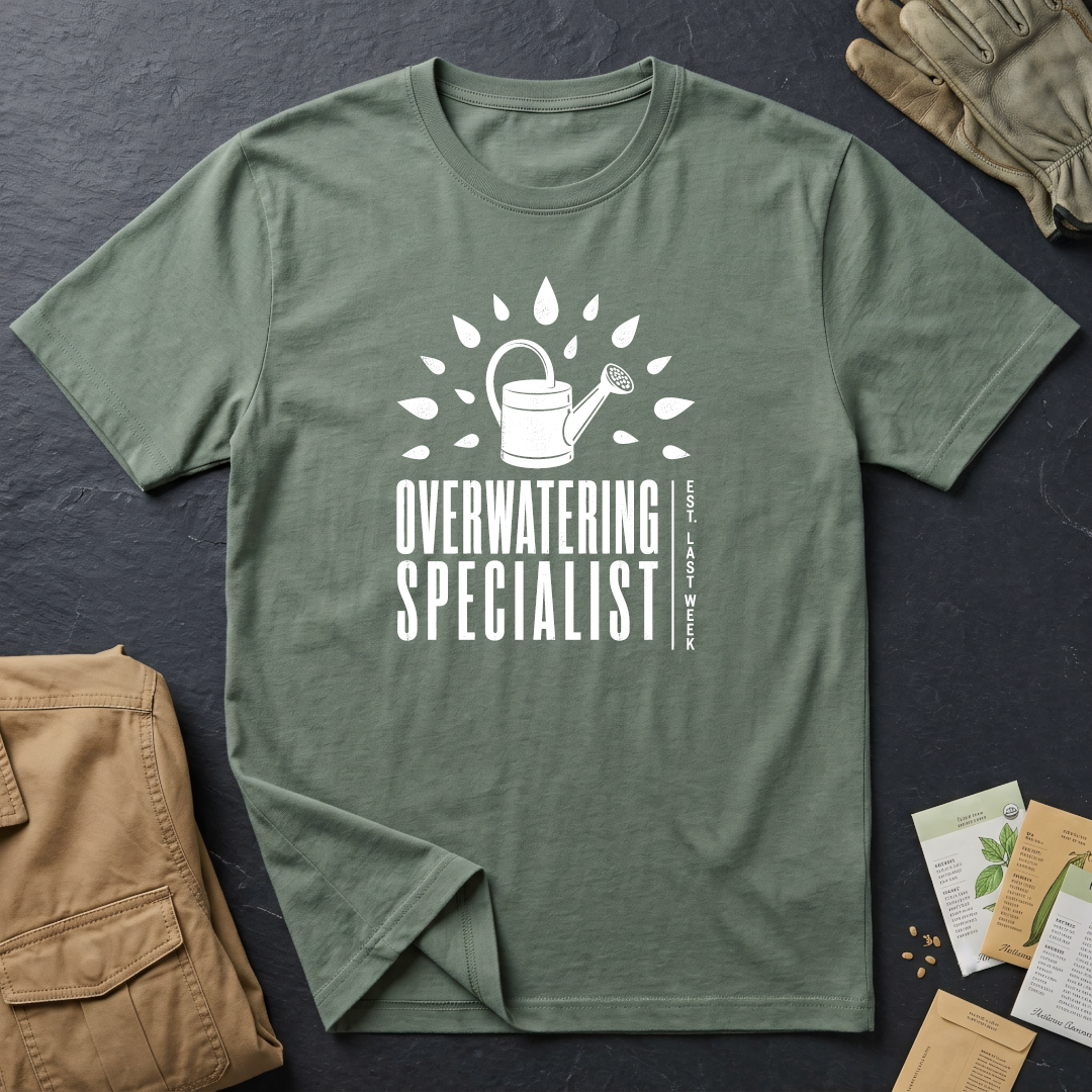 Overwatering Specialist T-Shirt