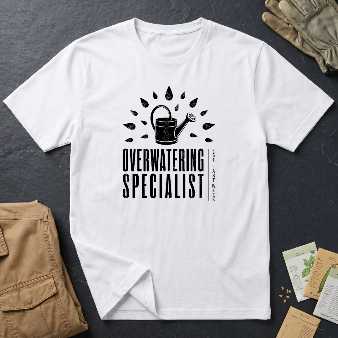 Overwatering Specialist T-Shirt