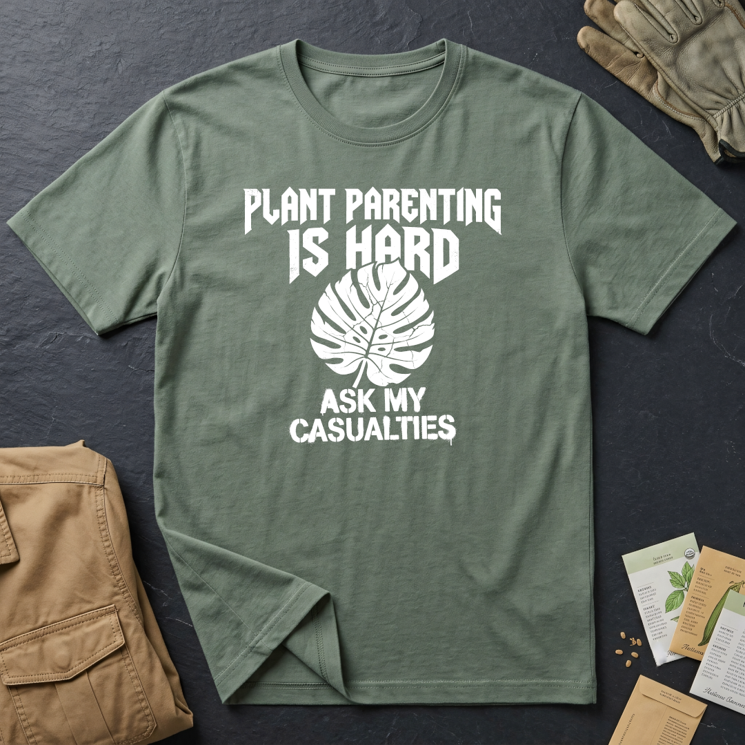 Plant Parenting is Hard T-Shirt