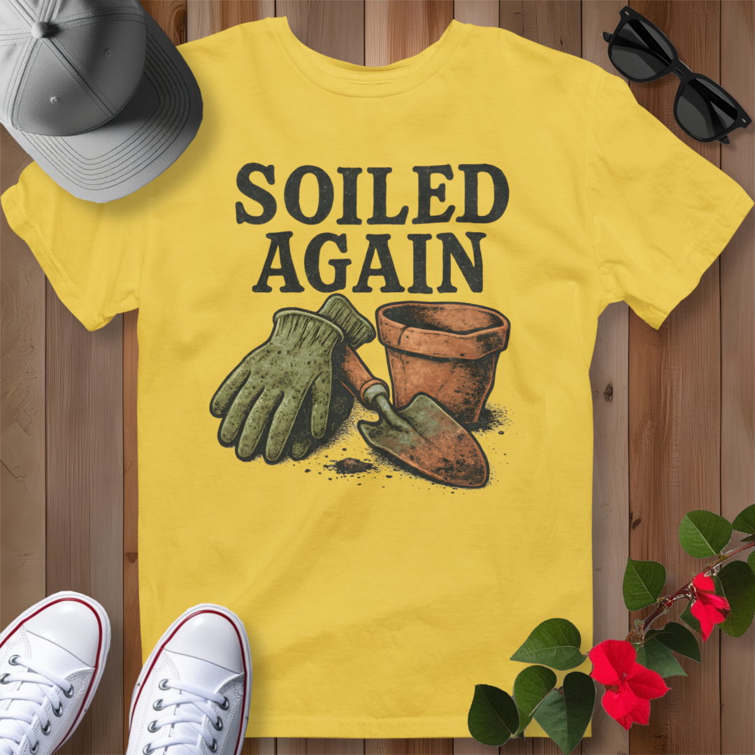 Soiled Again T-Shirt