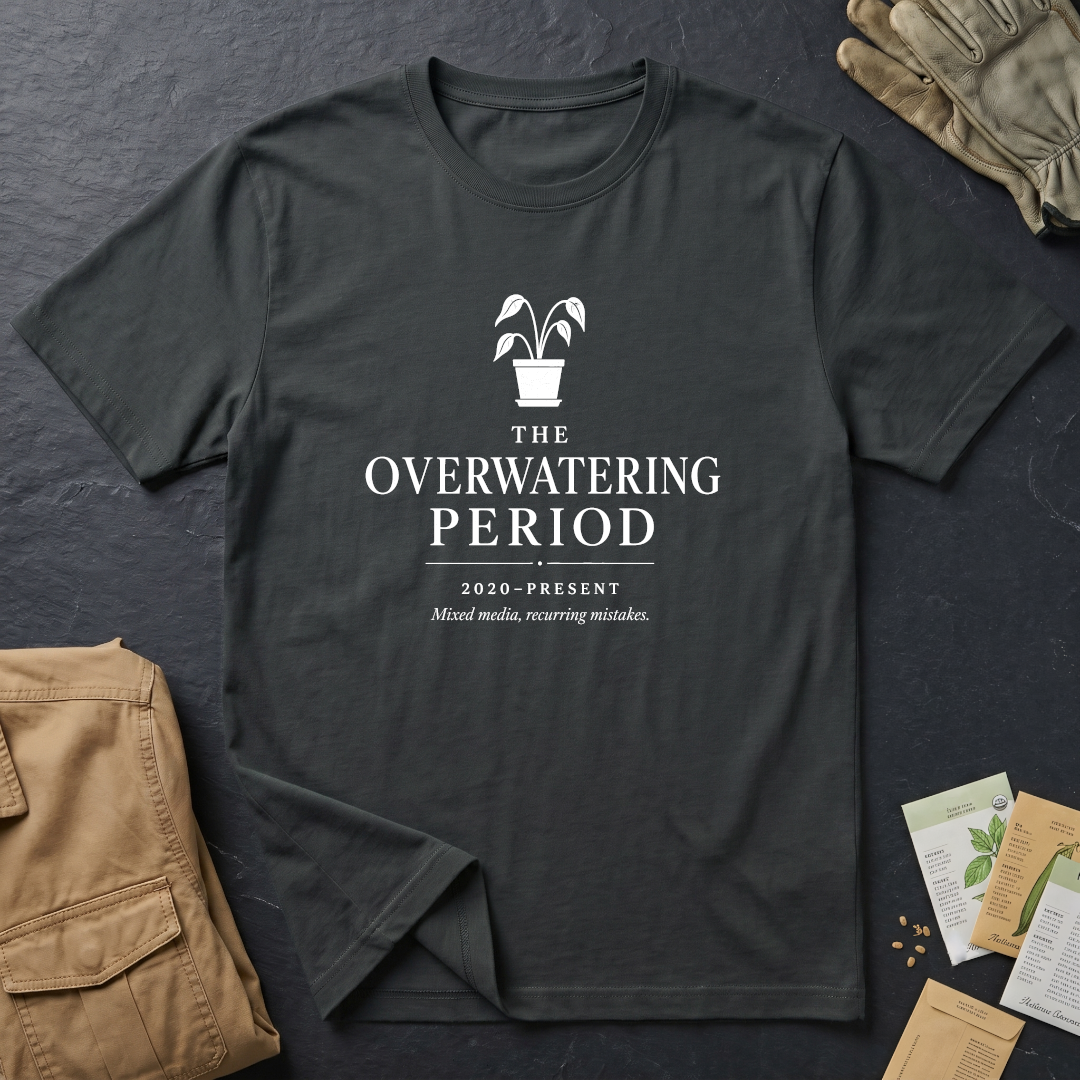 The Overwatering Period T-Shirt
