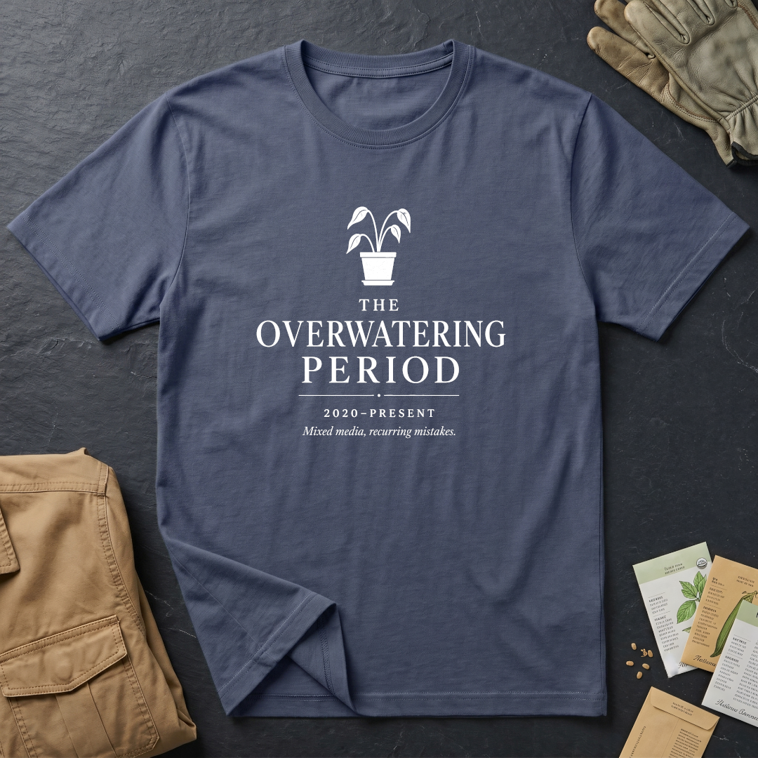 The Overwatering Period T-Shirt